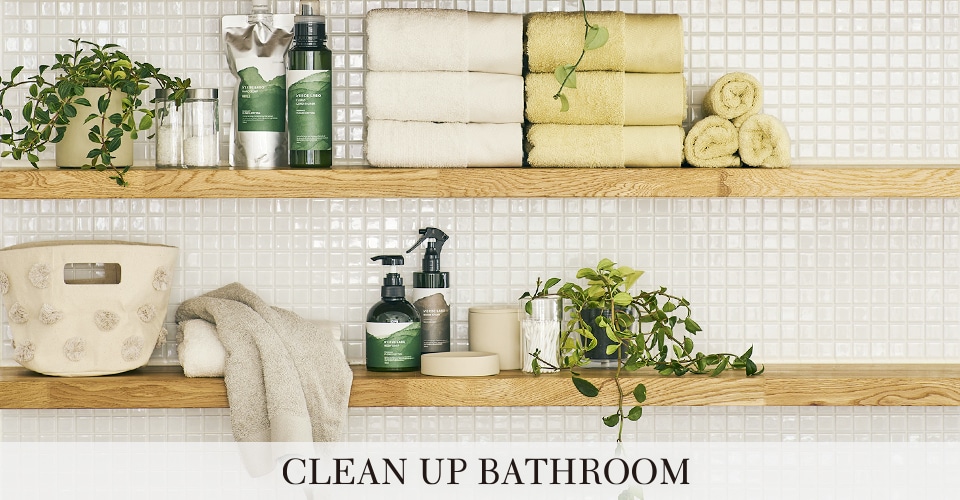 CLEAN UP BATHROOM